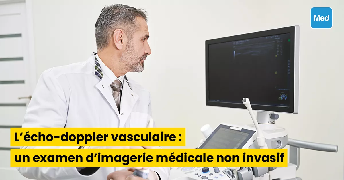 L'écho-doppler vasculaire : un examen d'imagerie médicale non invasif